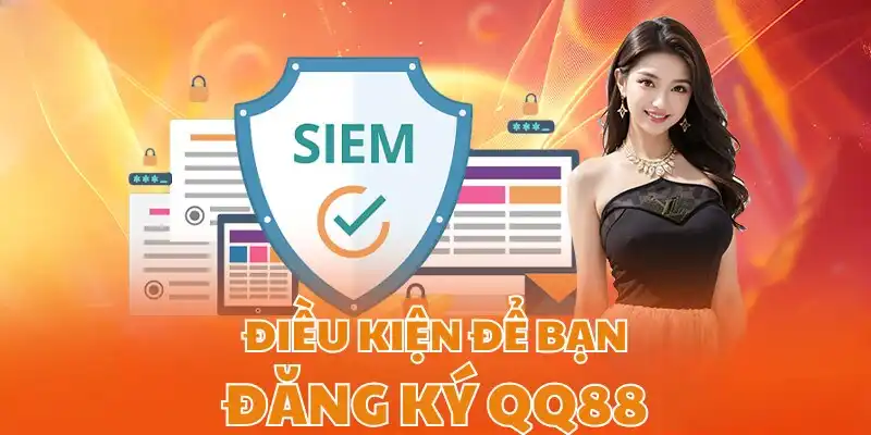 Bạn cần tuân thủ những tiêu chí để đăng ký QQ88