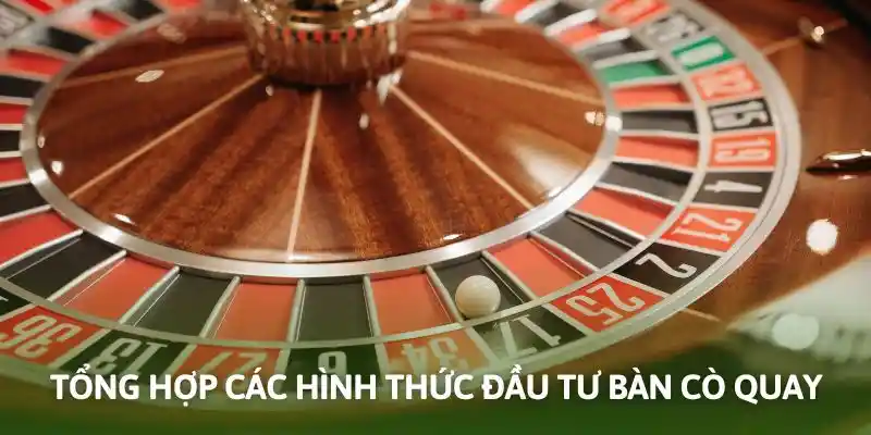 Các cửa cược phổ biến trên bàn cò quay để thành viên chọn lựa