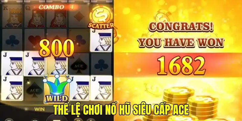 Khám phá thể lệ game nổ hũ ACE ấn tượng và hấp dẫn